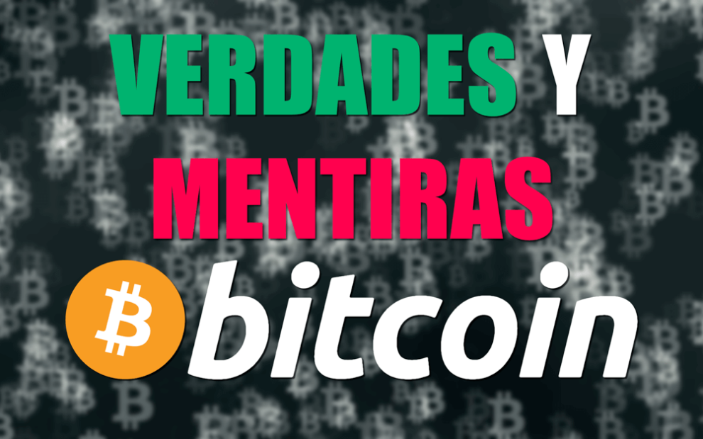 bitcoin verdades y mentiras