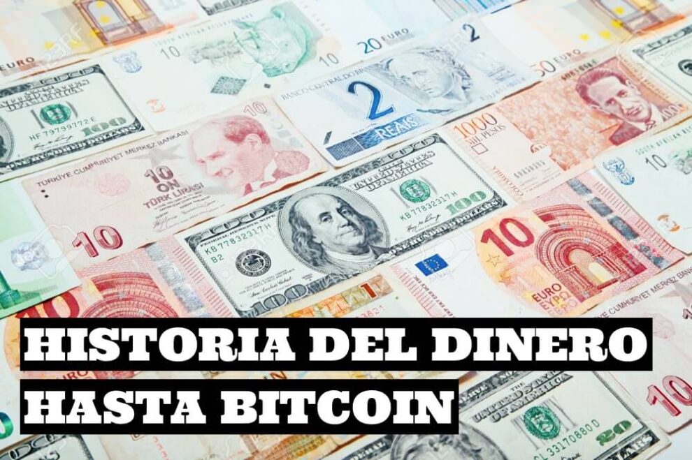 Historia del dinero hasta el Bitcoin