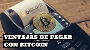 Ventajas de pagar con Bitcoin