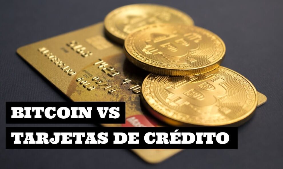 Bitcoin vs Tarjetas de Credito