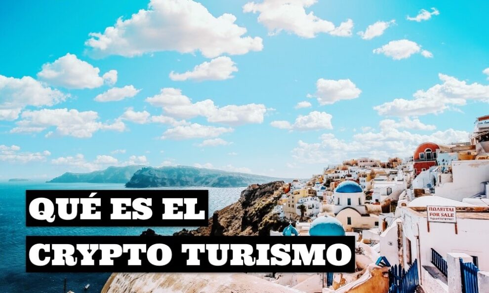 Qué es el Crypto Turismo